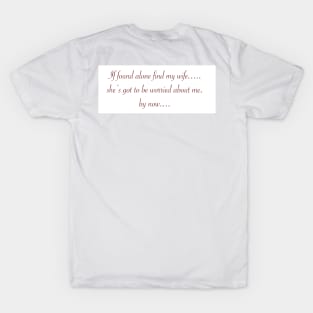 If alone husband T-Shirt